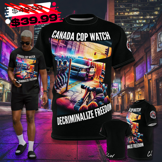 Canada Cop Watch Collection - Decriminalize Freedom T-Shirt